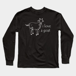 Goat - I love a goat Long Sleeve T-Shirt